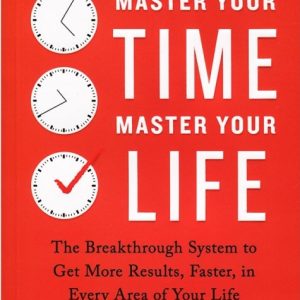 Master Your Time Master Your Life