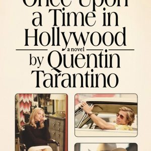 Once Upon a Time in Hollywood by Quentin Tarantino