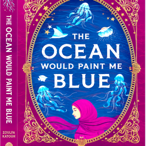 کتاب The Ocean Would Paint Me Blue by Zoulfa Katouh
