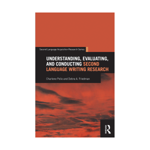 کتاب Understanding, Evaluating, and Conducting Second Language Writing Research