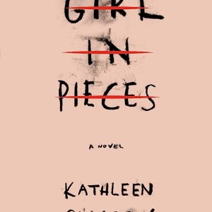 کتاب Girl in Pieces by Kathleen Glasgow