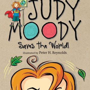 Judy Moody Saves the World! by Megan McDonald