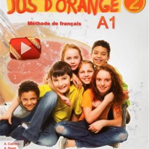 Jus d'orange 2- Niveau A1.2 + Cahier