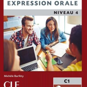 Expression orale 4 - Niveau C1 - 2eme edition رنگی