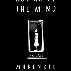 کتاب Rooms of the Mind: Poems by Makenzie Campbell