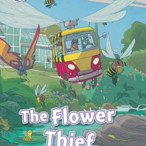کتاب The Flower Thief (oxford read and imagine level 4)