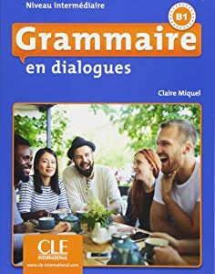 Grammaire en dialogues - intermediaire - 2eme edition