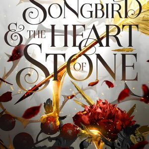 کتاب The Songbird And The Heart Of Stone By Carissa Broadbent