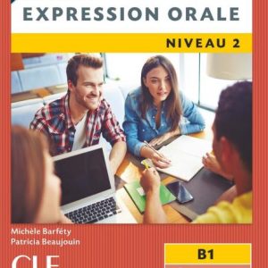 Expression orale 2 - Niveau B1 - Livre - 2ème édition رنگی