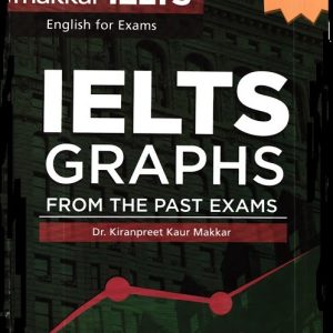 کتاب IELTS Graphs from the past exams Makkar IELTS