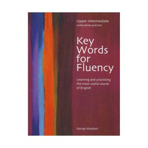 کتاب زبان کی ورد فور فلوئنسی آپر اینترمدیت Key Words for Fluency upper-Intermediate