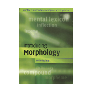 کتاب introducing morphology (Rachell Liber)