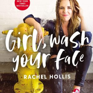 کتاب Girl Wash Your Face by Rachel Hollis