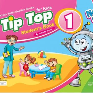 کتاب آموزشی Tip Top 1 (ویرایش جدید)……….Tip Top 1 student’s & Activity Book New edition