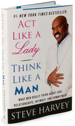 Act Like A Lady Think Like A Man