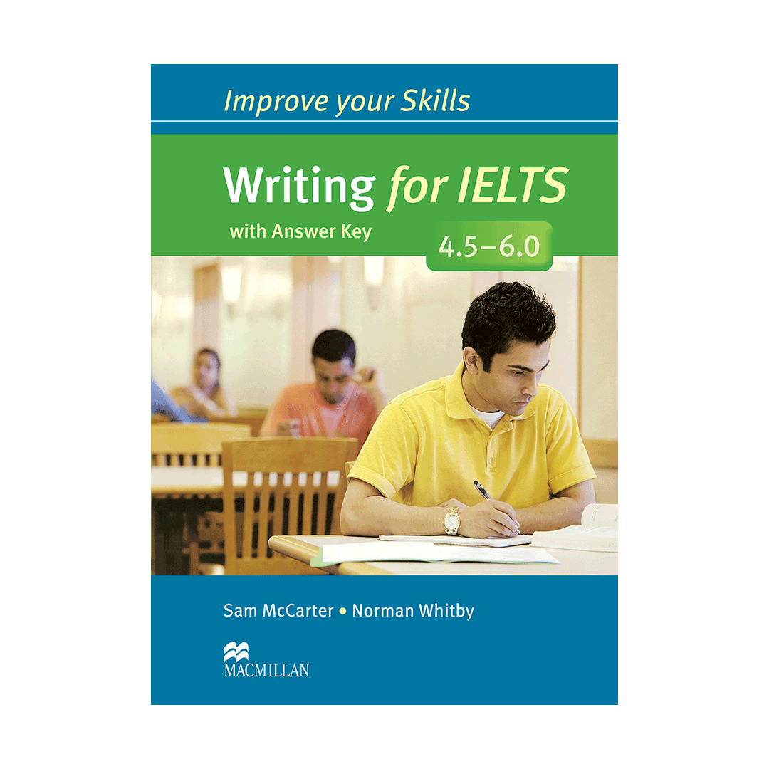 کتاب Improve Your Skills Writing for IELTS 4.5-6.0