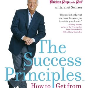 کتاب The Success Principles(TM): How to Get from Where You Are to Where You Want to Be