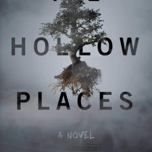 The Hollow Places - T Kingfisher