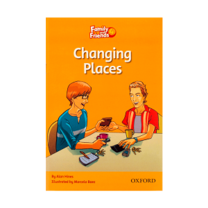 داستان فمیلی اند فرندز Family and Friends Readers 4 Changing Places