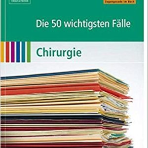 کتاب پزشکی Die 50 wichtigsten Fälle Chirurgie