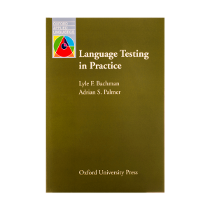 کتاب Language Testing in Practice by ADRIAN S.PALMER, LYLE F.BACHMAN