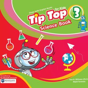 Tip Top Science Book 3 (ویرایش جدید)………. آموزش زبان انگلیسی از طریق مفاهیم علوم