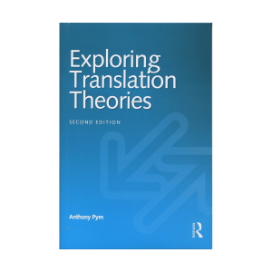 Exploring Translation Theories 2nd Edition