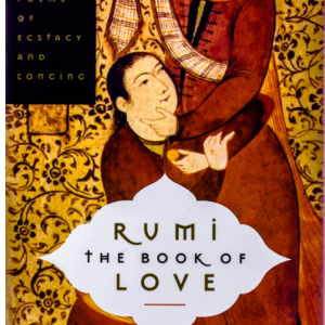 Rumi The Book of Love Poem