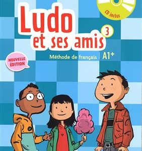 Ludo et ses amis 3 niv.A1+ + Cahie