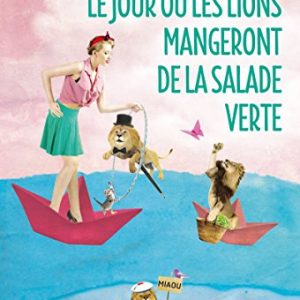 Le jour où les lions mangeront de la salade verte