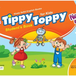 کتاب آموزشی Tippy Toppy (ویرایش جدید) ………. Tippy Toppy student’s & Activity Book New edition