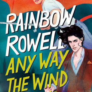 کتاب Any Way the Wind Blows by Rainbow Rowell
