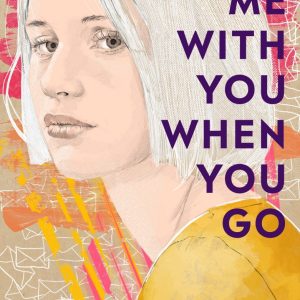 Take Me With You When You Go by David Levithan and Jennifer Niven