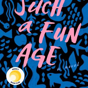 Such a Fun Age by Kiley Reid