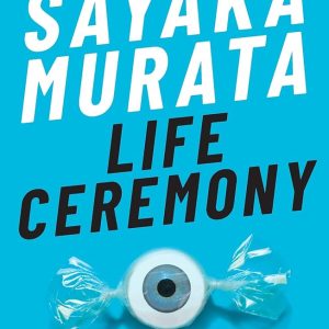 کتاب Life Ceremony by Sayaka Murata