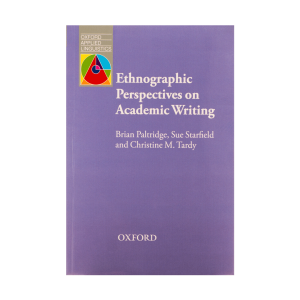 Ethnographic Perspective on Academic Writing-Paltridge