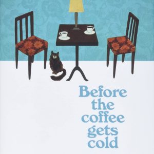 کتاب Before the Coffee Gets Cold by Toshikazu Kawaguchi