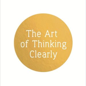 کتاب The Art of Thinking Clearly