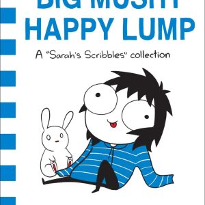 Big Mushy Happy Lump BY SARAH ANDERSEN (Volume 2)