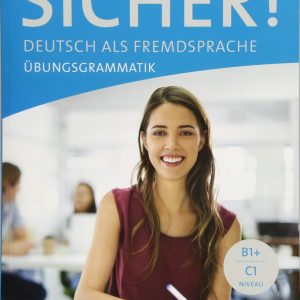 SICHER Uebungsgrammatik B1+-C1