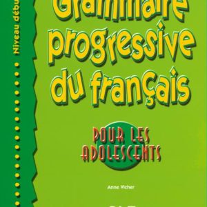 Grammaire progressive - adolescents - debutant