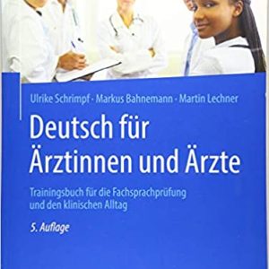 کتاب پزشکی Deutsch für Ärztinnen und Ärzte: Trainingsbuch für die Fachsprachprüfung und den klinischen Alltag
