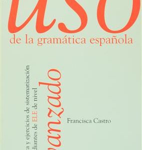USO de la gramatica espanola avanzado
