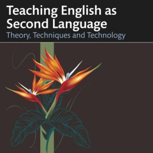 کتاب Teaching English As Second Language: Theory, Techniques and Technology by Aarati R. Mujumdar