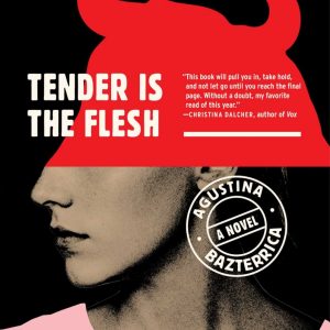 کتاب tender is the flesh by Agustina Bazterrica