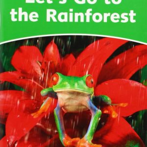 Dolphin Readers. Level 3: Let’s Go to the Rainforest