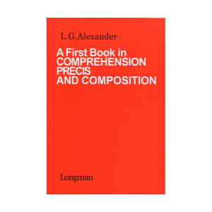 کتاب A First Book in comprehension precis and composition
