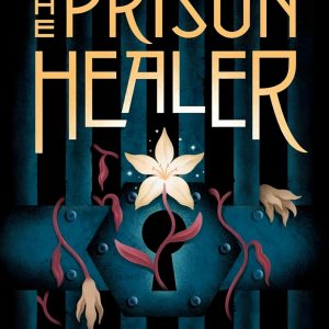 کتاب The Prison Healer by Lynette Noni