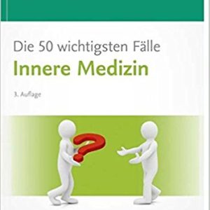 کتاب پزشکی Die 50 wichtigsten Fälle Innere Medizin