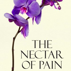 The Nectar of Pain